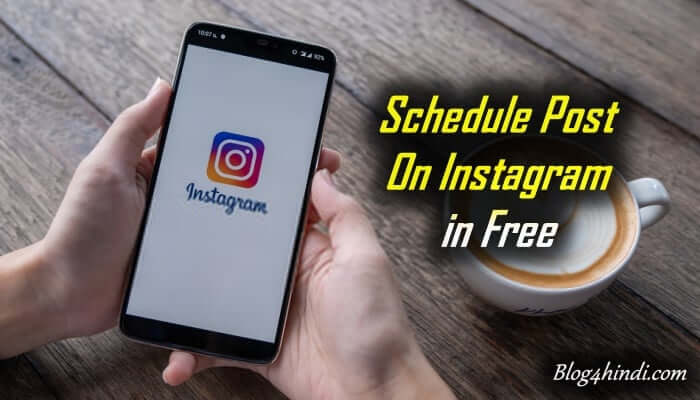 How to Schedule Post on Instagram in Hindi