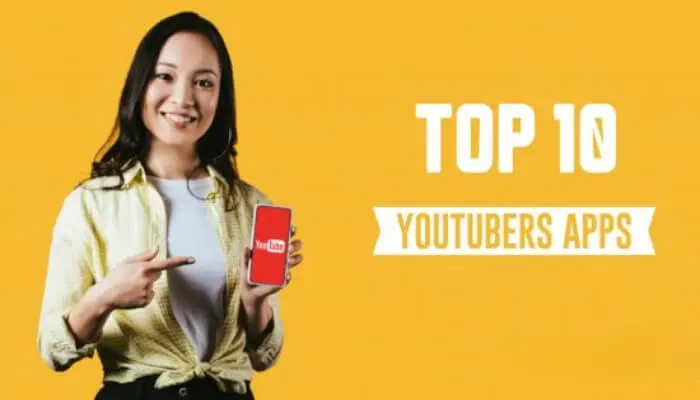 Top 10 Best Apps for YouTube Creators